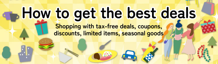 How to get the best deals（Coupon & Tax-Free）